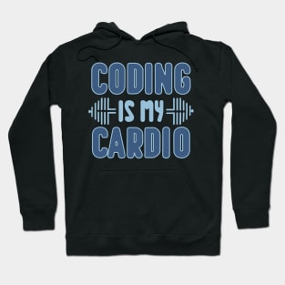 Coding Is My Cardio | Programmer Fitness Fun Hoodie